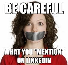 LinkedIn Be Careful